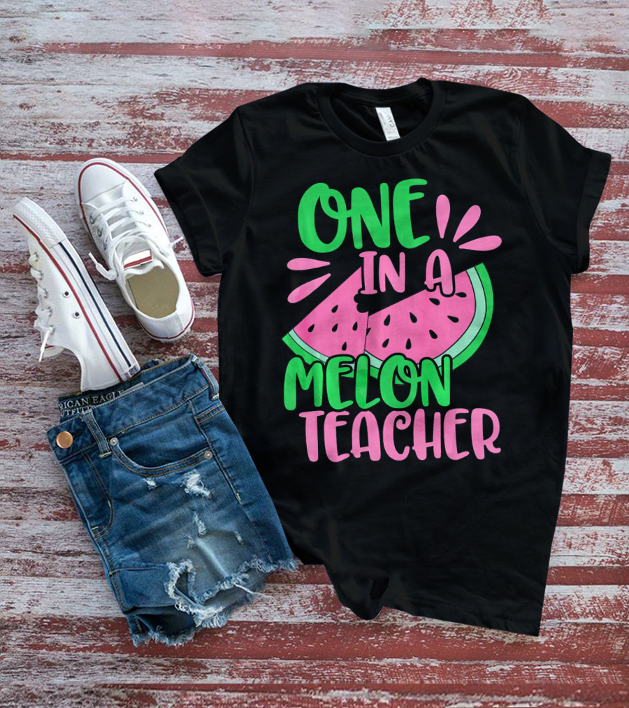 One In A Melon Teacher Cute Watermelon T-Shirt