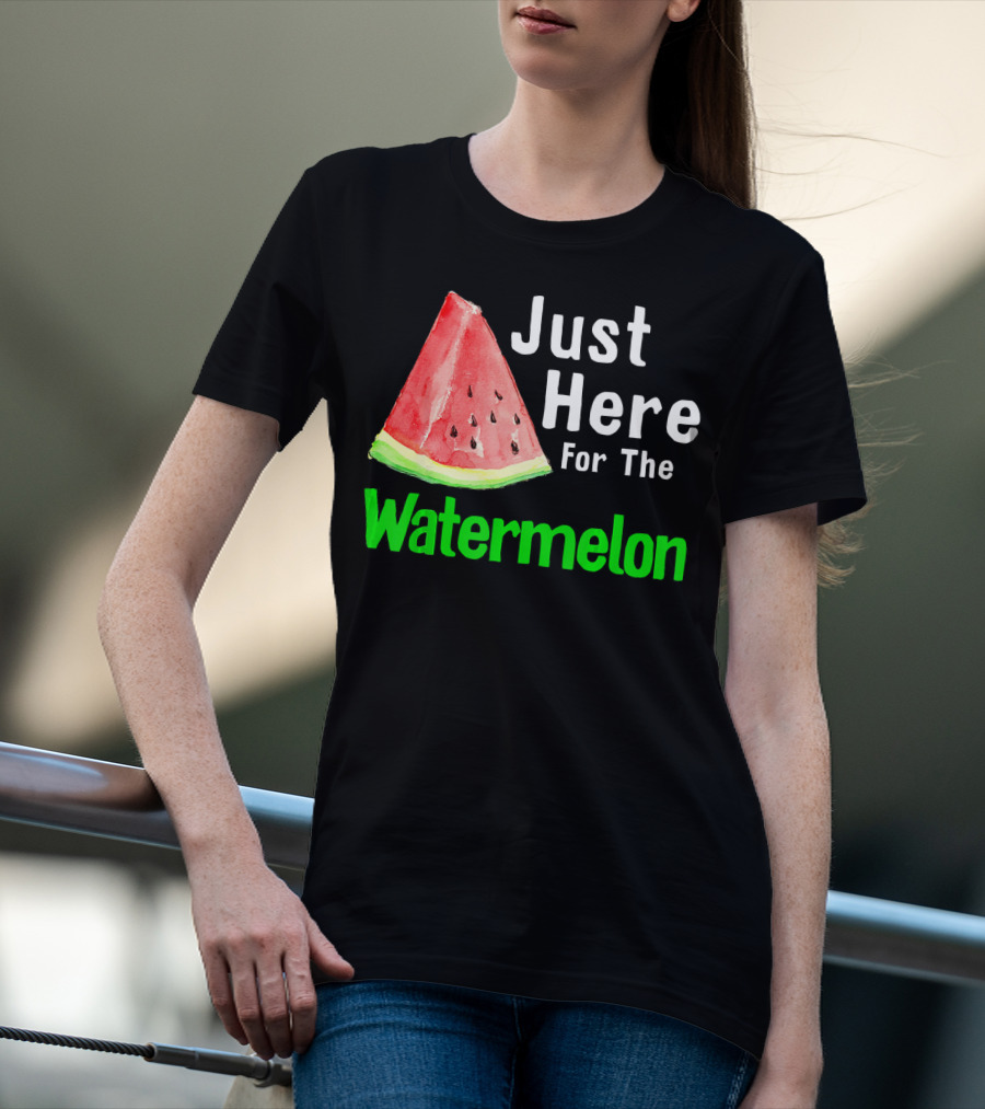 Just Here For The Watermelon Slice T-Shirt