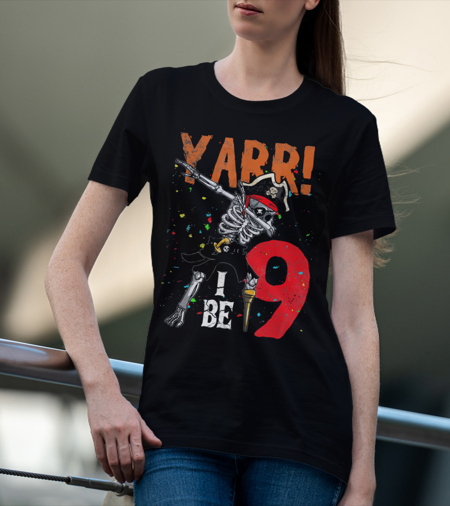 Yarr Dabbing Skeleton Pirate I Be 9 T-Shirt