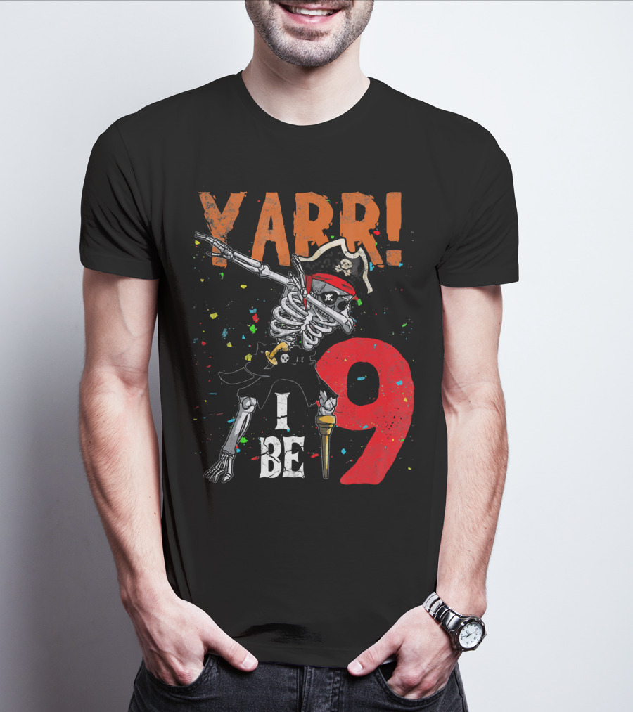 Yarr Dabbing Skeleton Pirate I Be 9 T-Shirt