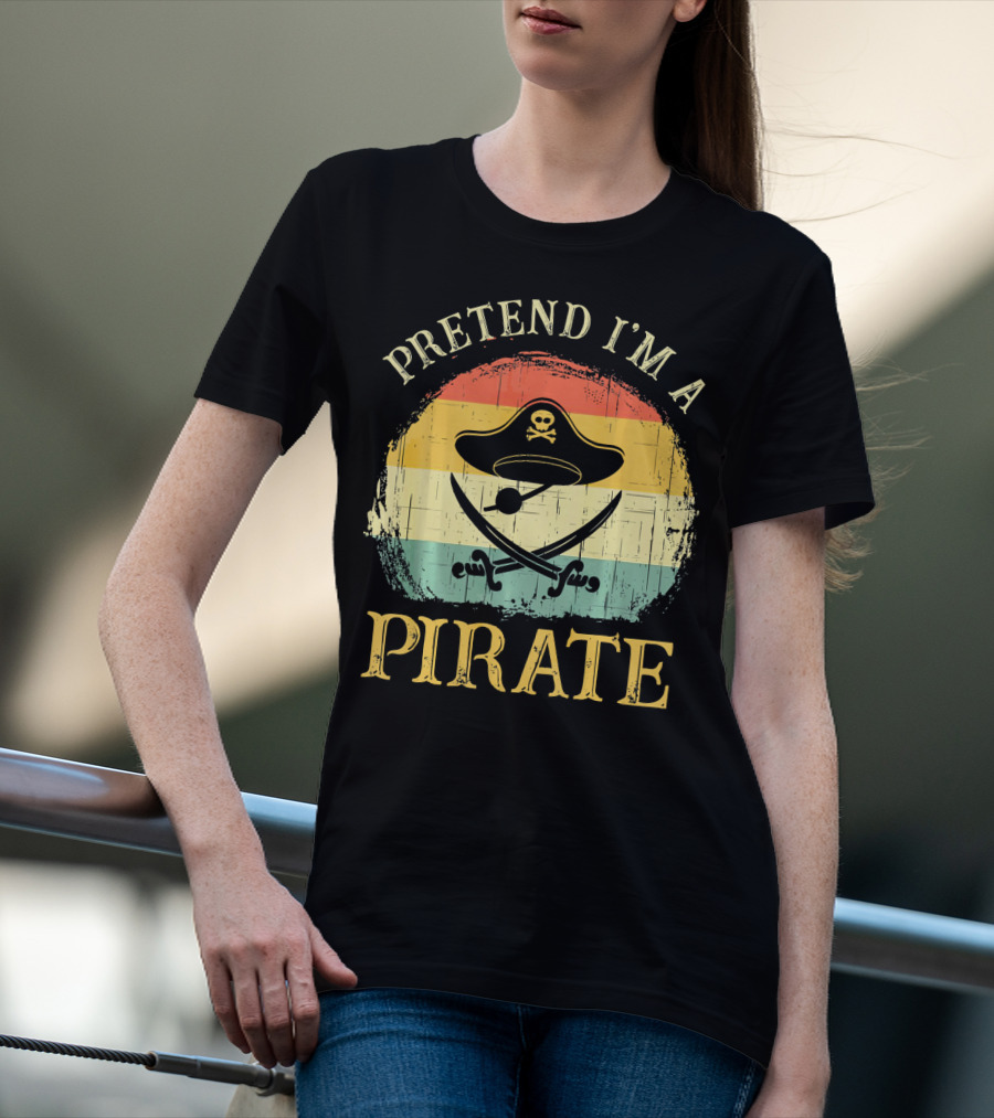 Pretend I'm A Pirate Skull Hat Crossbones Retro Costume T-Shirt