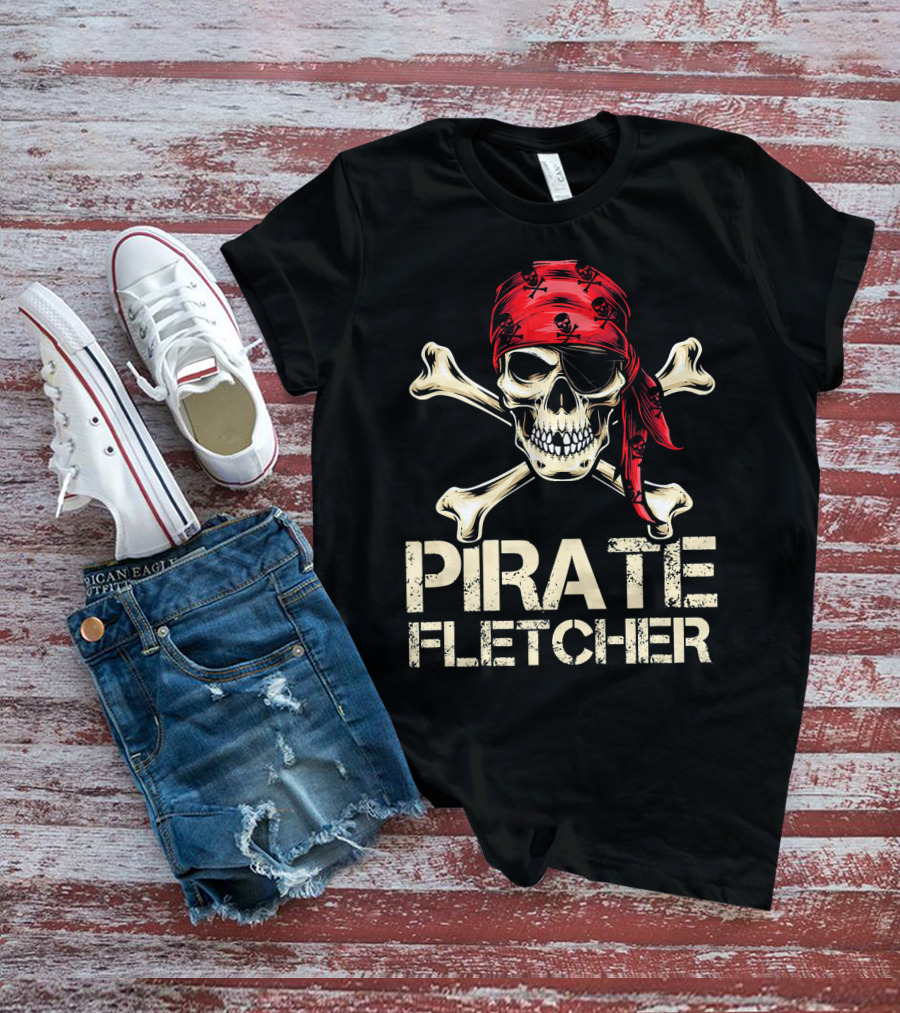 PIRATE FLETCHER Funny Skull Crossbones Bandana Birthday T-Shirt