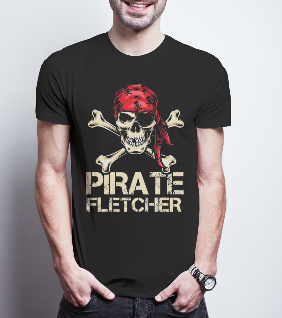 PIRATE FLETCHER Funny Skull Crossbones Bandana Birthday T-Shirt