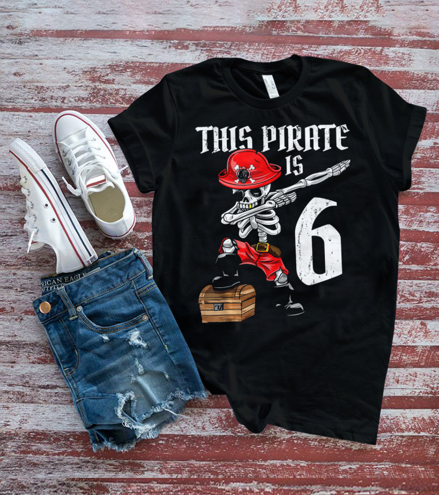 This Pirate Is 6 Dabbing Skeleton Pirate With Chest And Hat T-Shirt