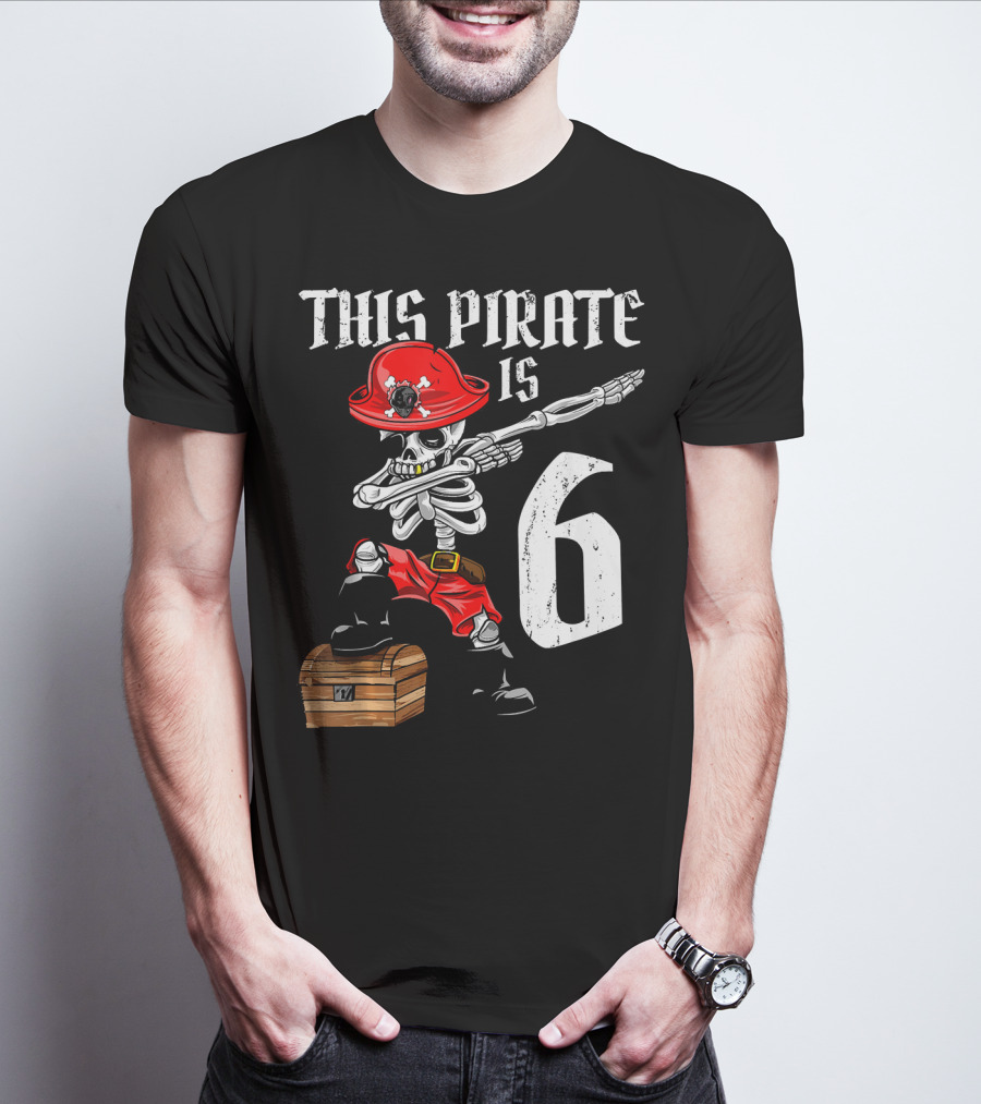 This Pirate Is 6 Dabbing Skeleton Pirate With Chest And Hat T-Shirt