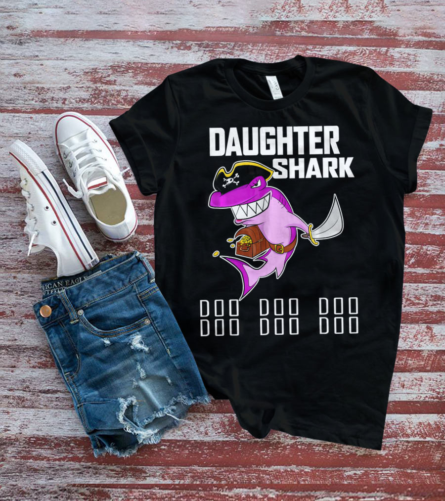Daughter Shark Doo Doo Doo Pirate T-Shirt