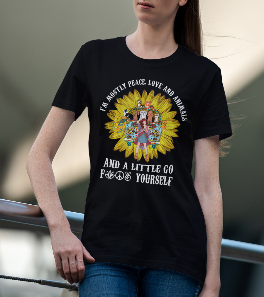 I'm Mostly Peace Love Animals And A Little Go F Yourself Sunflower Hippie Bus T-Shirt