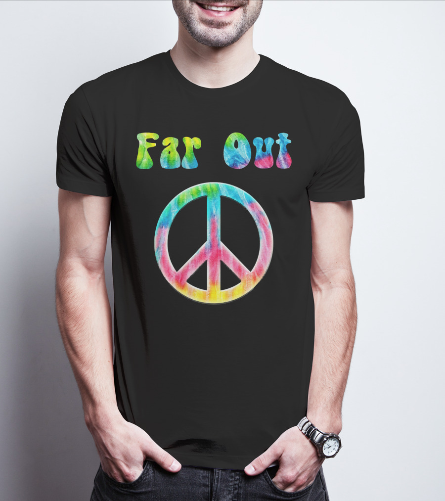 Far Out Peace Sign Retro 70s Vintage Tie Dye Hippie T-Shirt