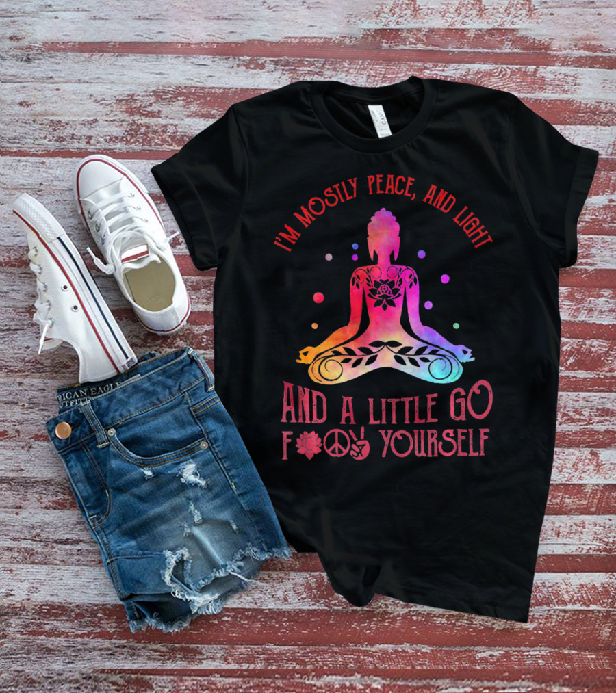 I'm Mostly Peace Love Light Yoga And A Little Go F Yourself Vintage T-Shirt