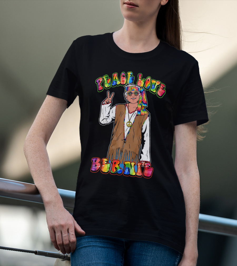 Peace Love Bernie Rainbow Hippie T-Shirt