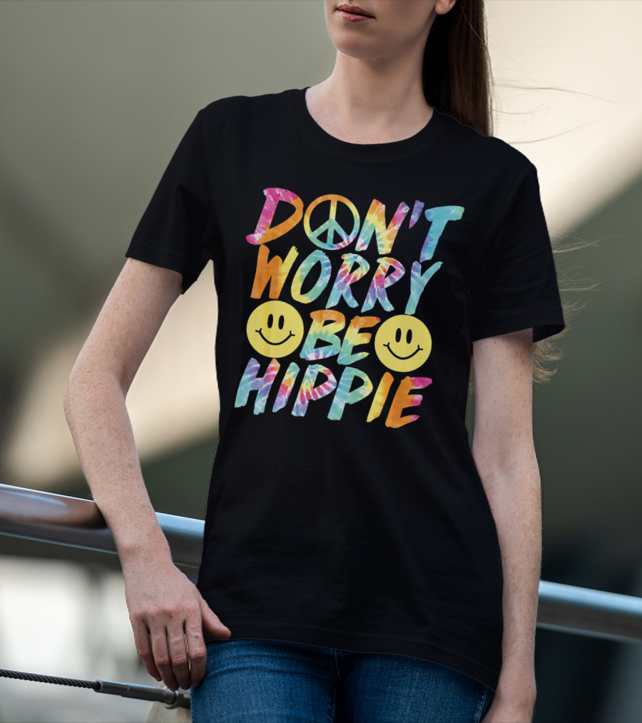 Don't Worry Be Hippie Tie Dye Style Peace Symbol Smiley Face T-Shirt