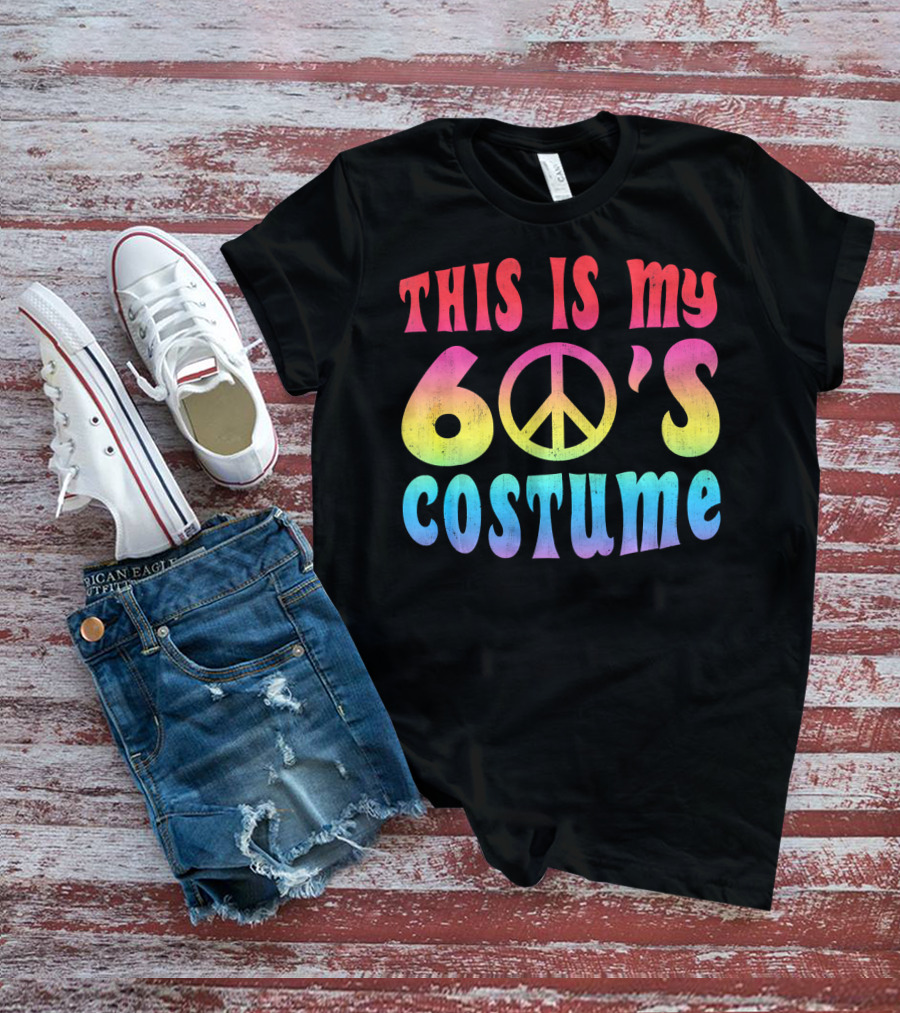 This Is My 60s Costume Peace Sign Psychedelic Rainbow Colors T-Shirt