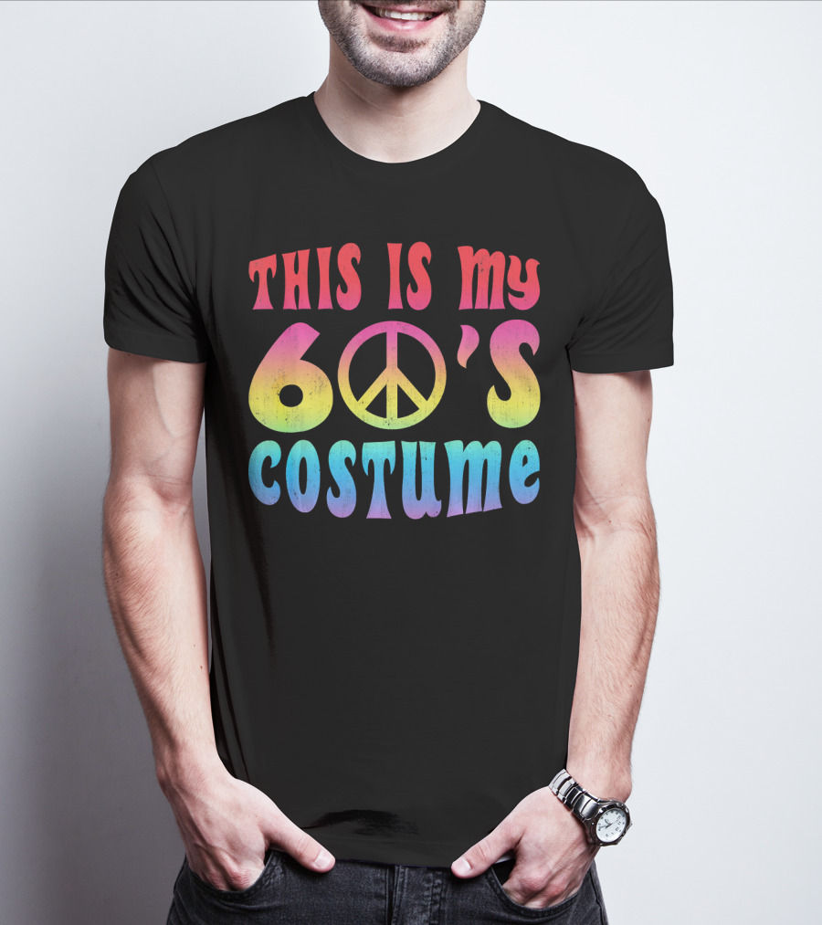 This Is My 60s Costume Peace Sign Psychedelic Rainbow Colors T-Shirt
