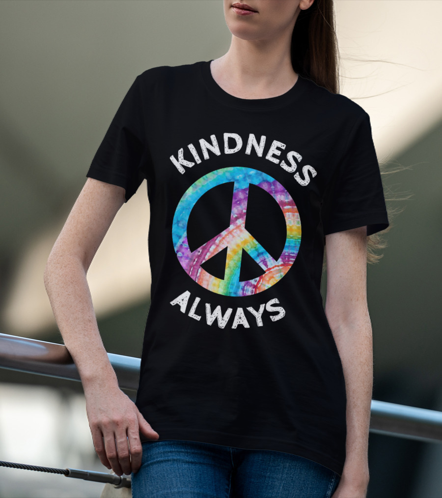 KINDNESS ALWAYS TIE DYE PEACE SIGN T-Shirt
