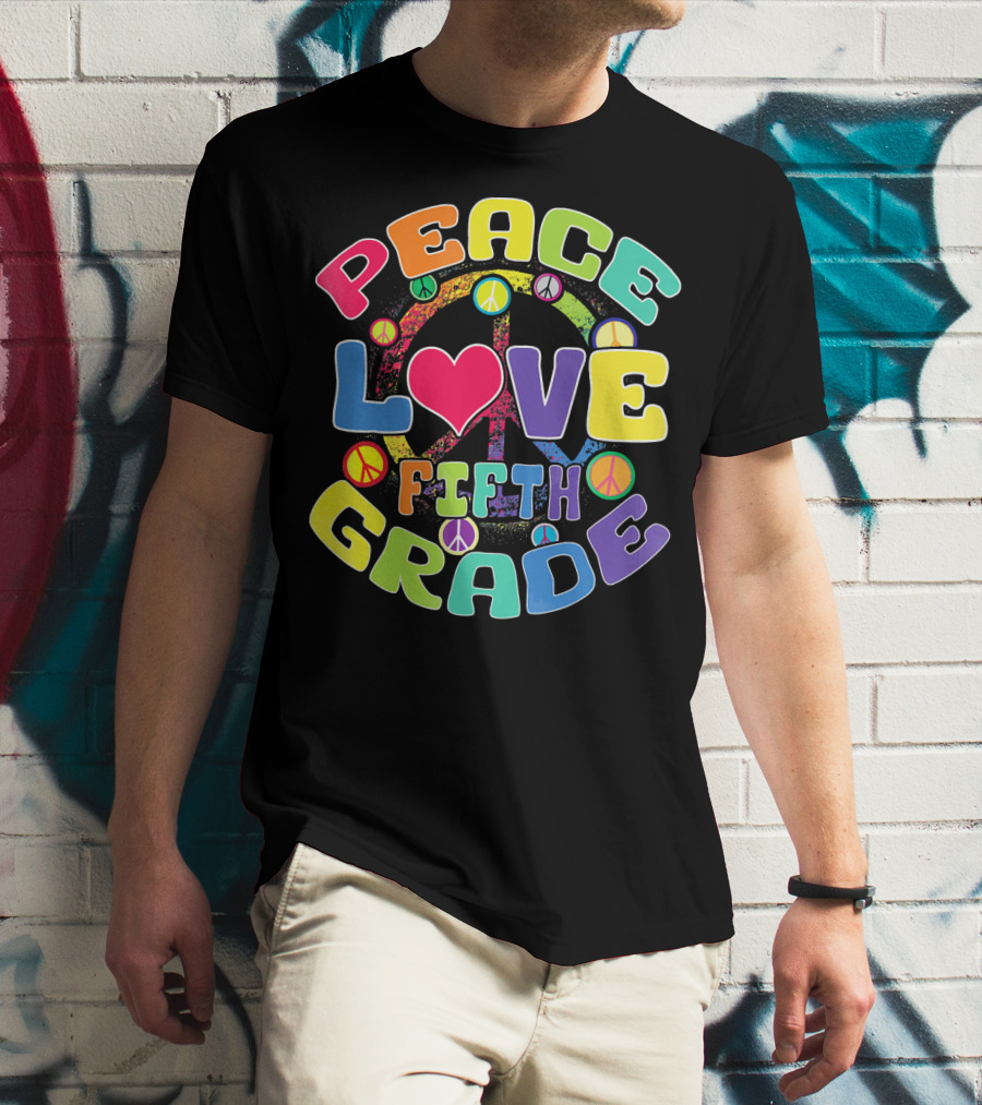Peace Love Fifth Grade Back To School T-Shirt