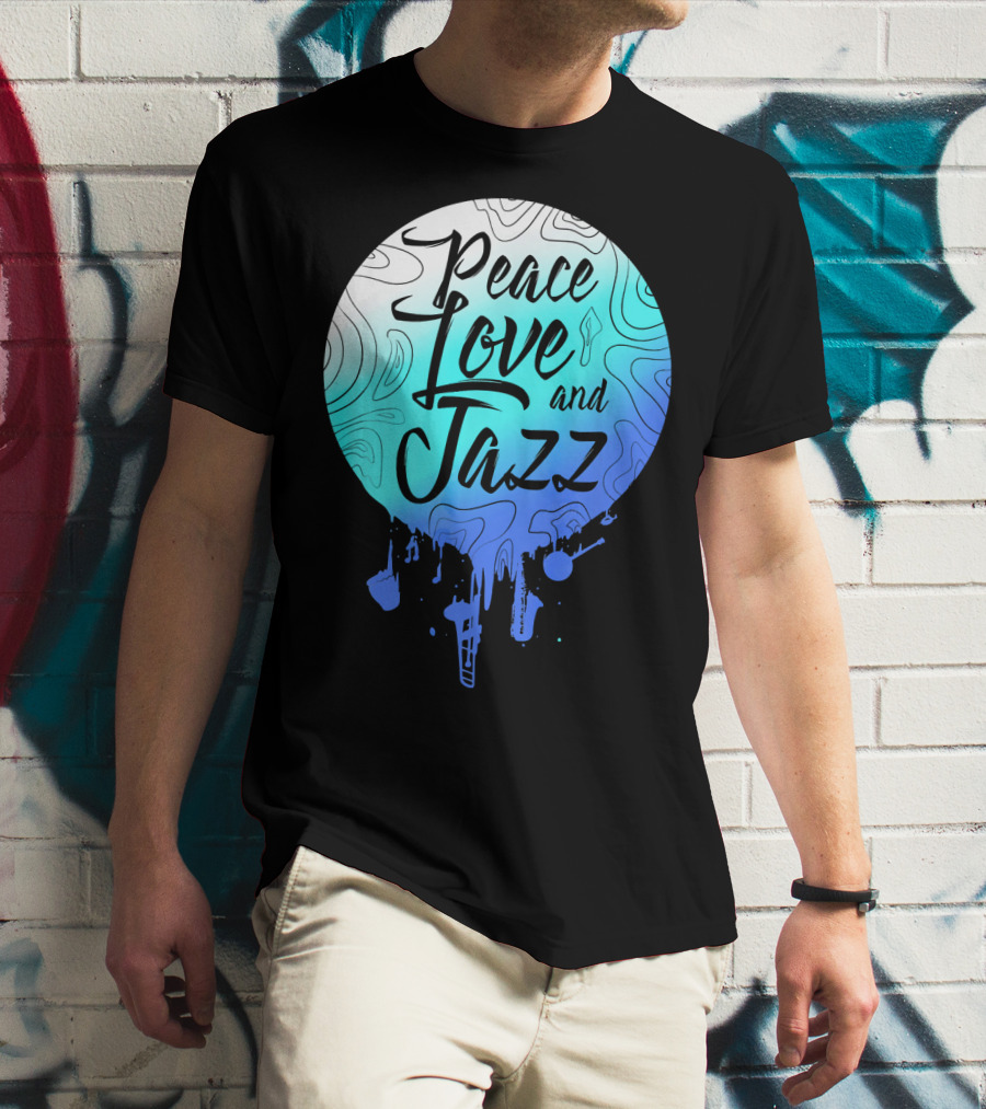 Peace Love And Jazz Cool Fun T-Shirt