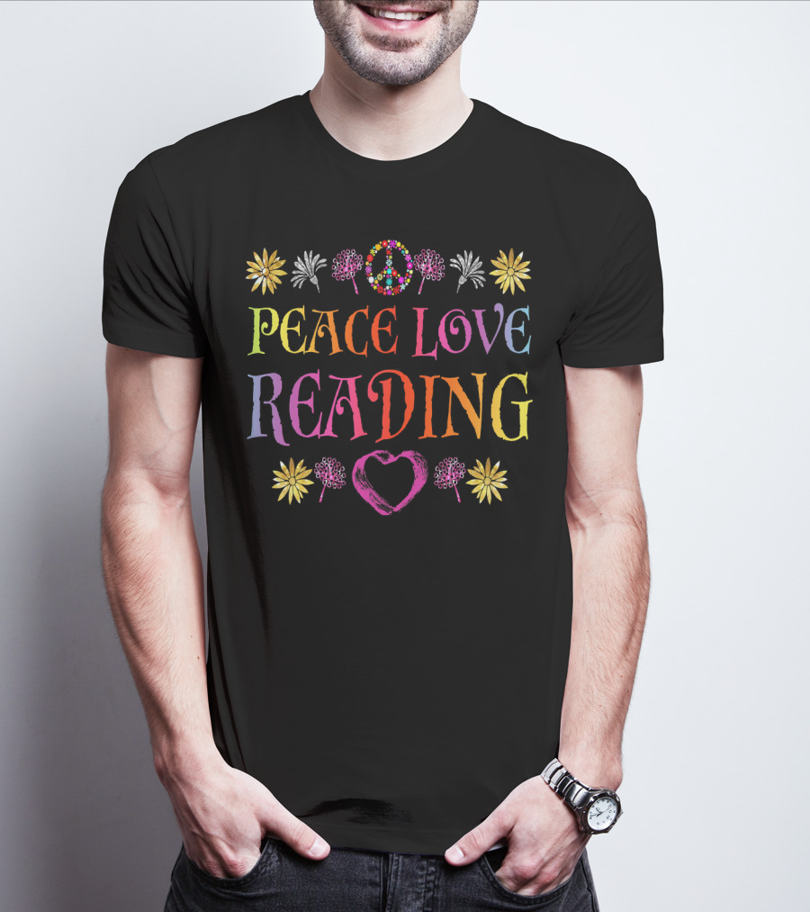 Peace Love Reading Book Lovers Colorful Flowers Peace Sign Heart T-Shirt