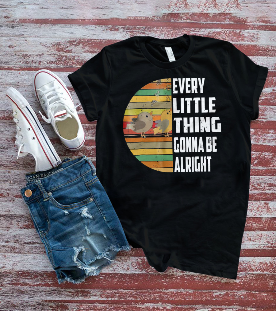 Every Little Thing Gonna Be Alright Hippie Stripes Birds T-Shirt