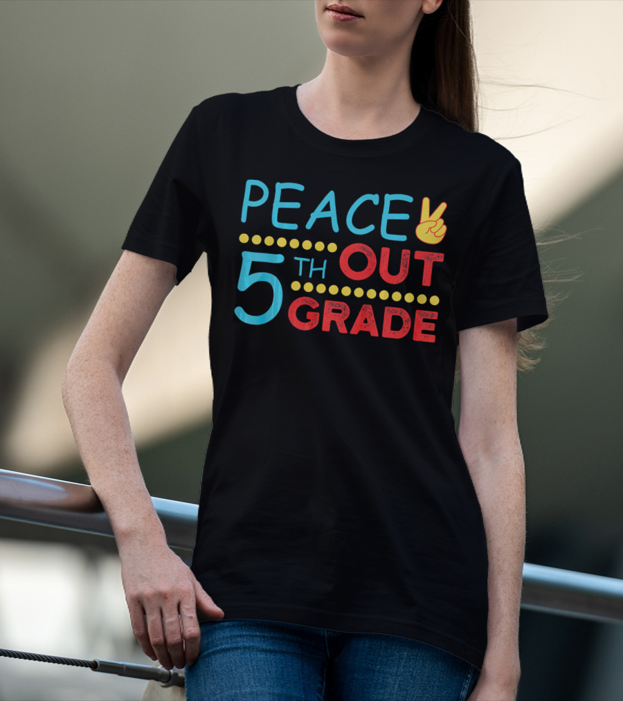 Peace Out 5th Grade Last Day Of School T-Shirt