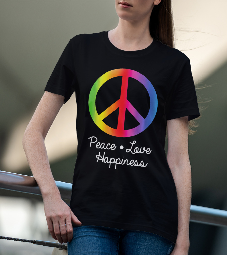 Peace Love Happiness Rainbow Peace Sign Hippie T-Shirt