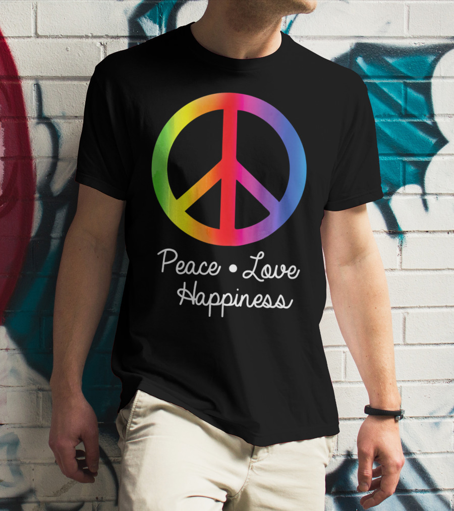 Peace Love Happiness Rainbow Peace Sign Hippie T-Shirt