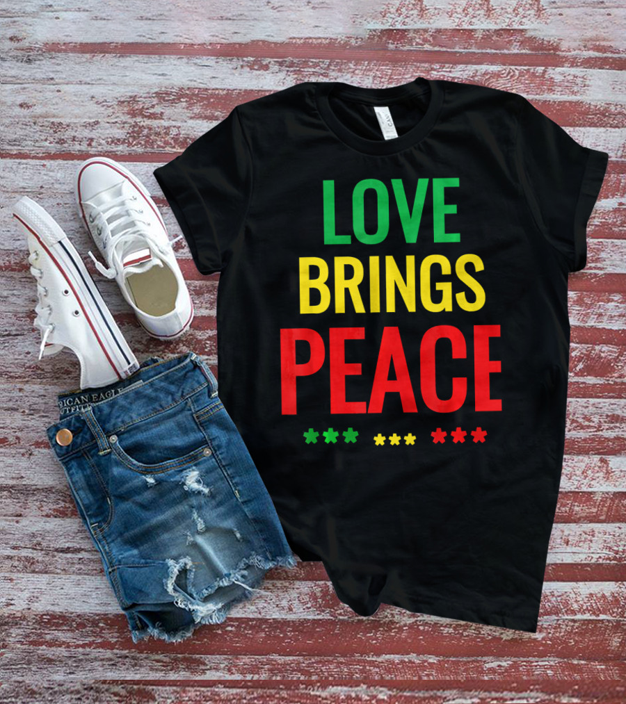 Love Brings Peace Rasta Good Vibe Reggae Colors T-Shirt