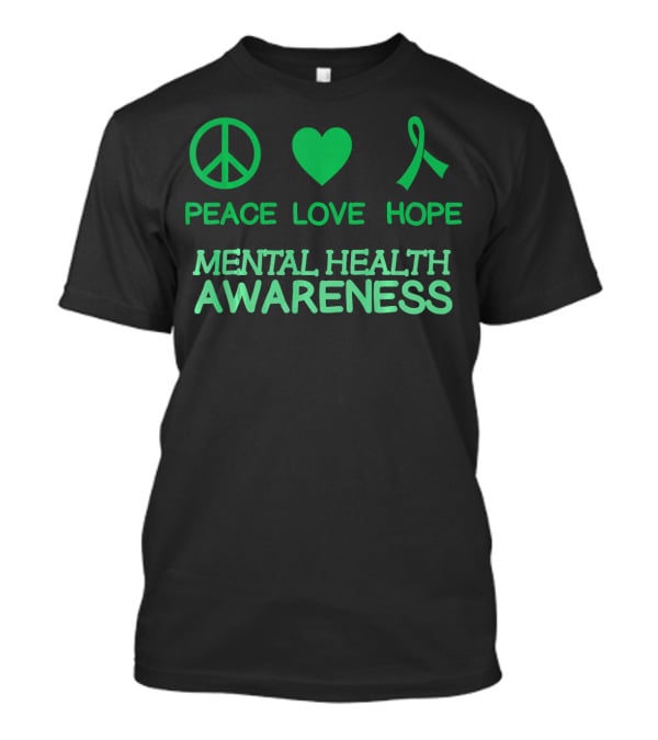 Peace Love Hope Green Ribbon Mental Health Awareness T-Shirt