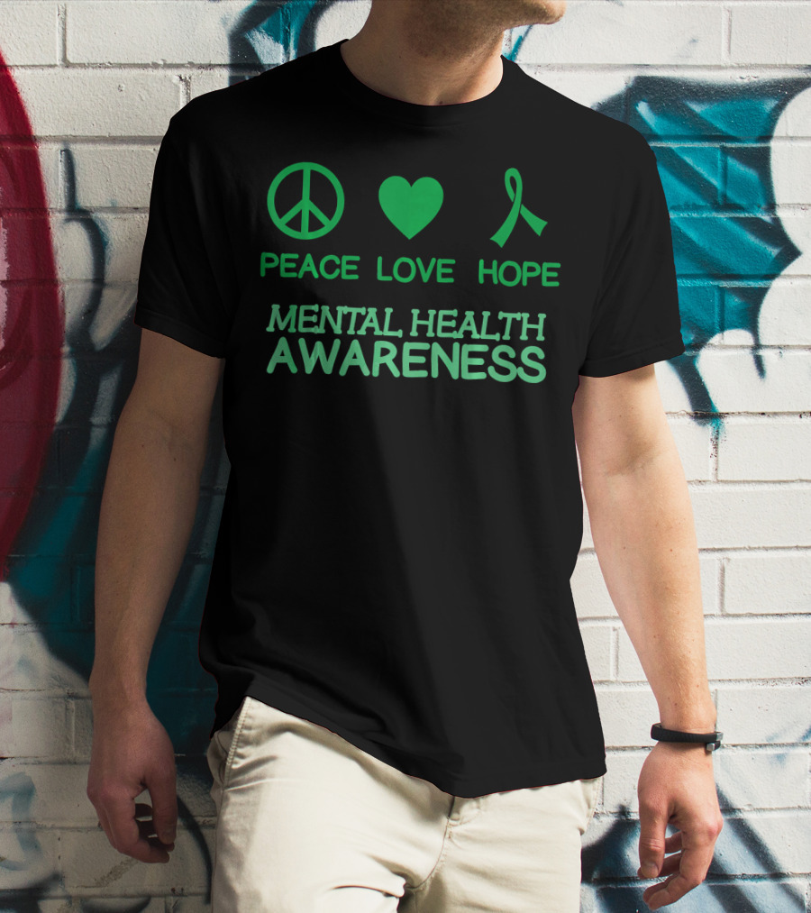 Peace Love Hope Green Ribbon Mental Health Awareness T-Shirt