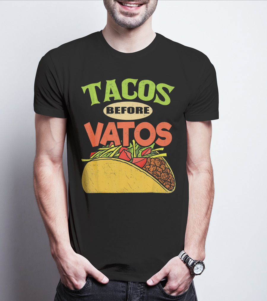 Tacos Before Vatos Funny Taco T-Shirt