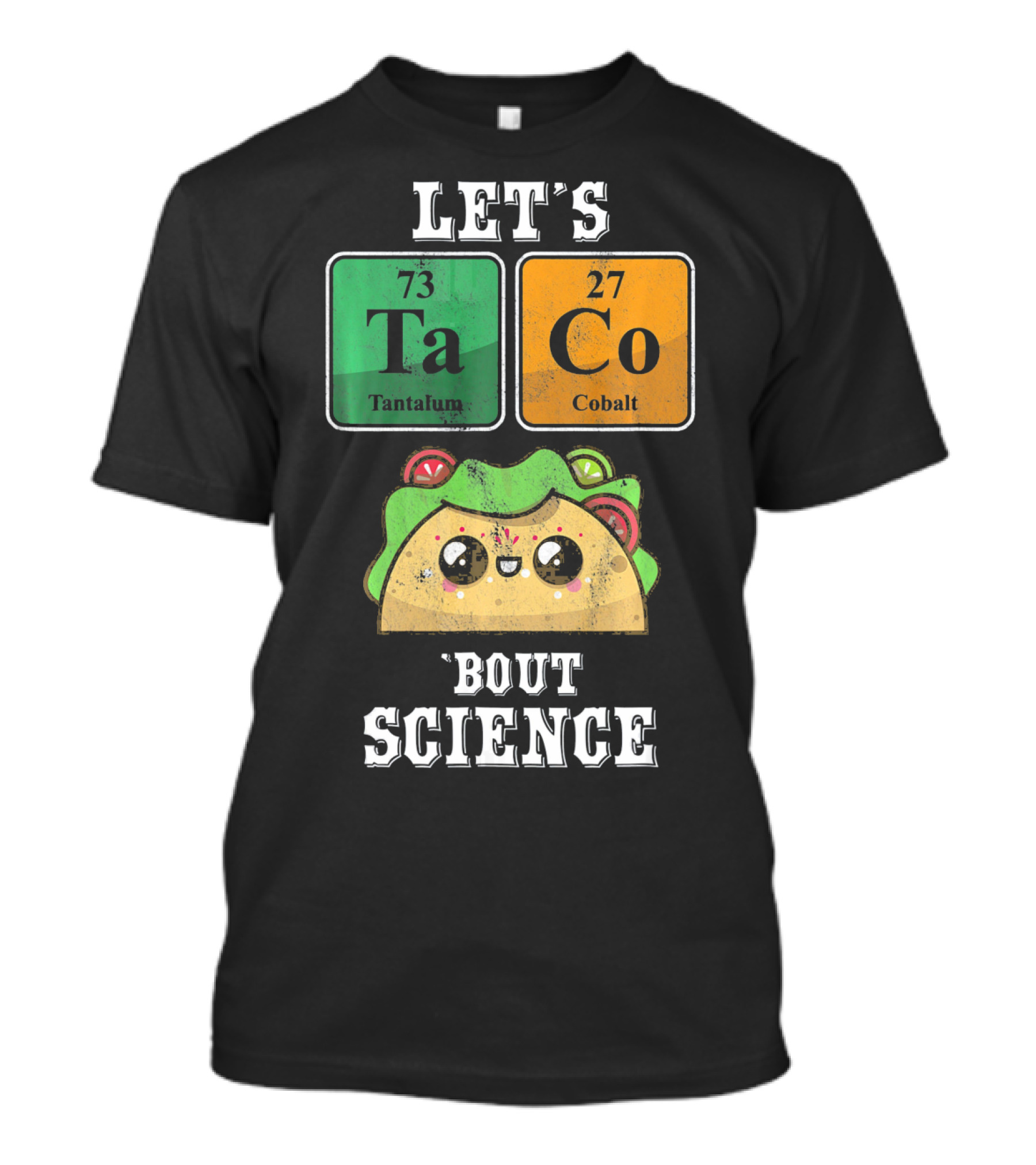 Let's Taco Bout Science Funny Cinco De Science T-Shirt