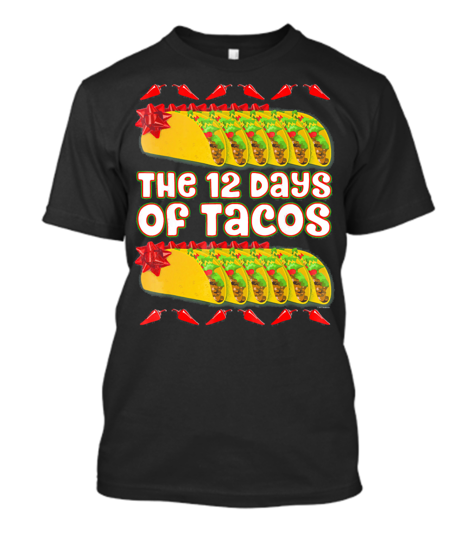 THE 12 DAYS OF TACOS Christmas Parody With Chili Peppers And Gift-Wrapped Tacos T-Shirt