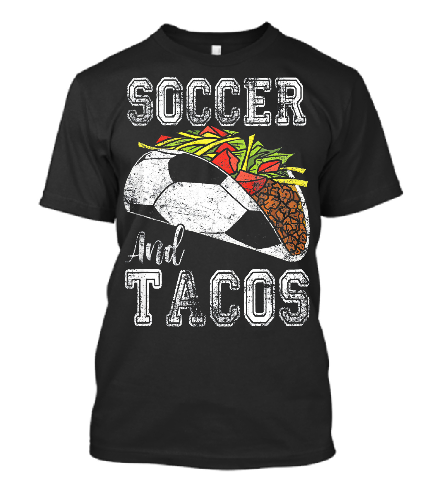 Soccer And Tacos Funny Taco Sports Lovers Delight T-Shirt