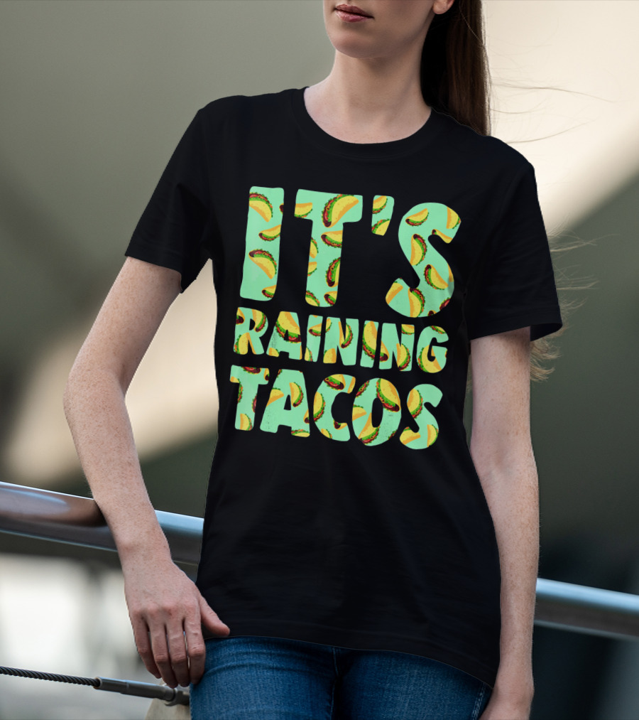 It's Raining Tacos Funny Taco Lovers T-Shirt