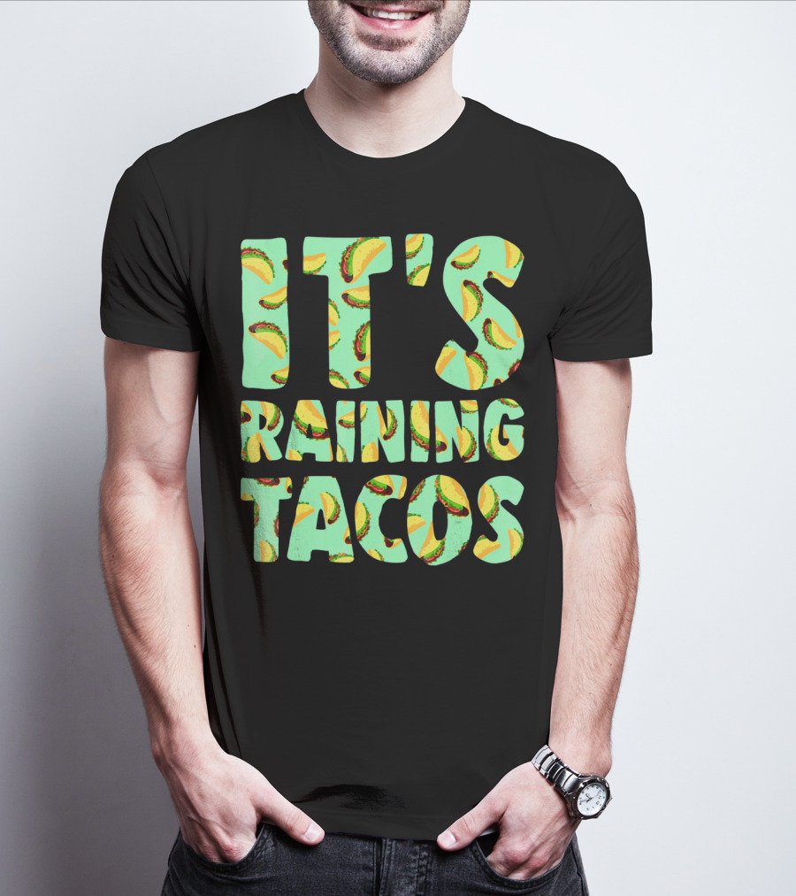 It's Raining Tacos Funny Taco Lovers T-Shirt