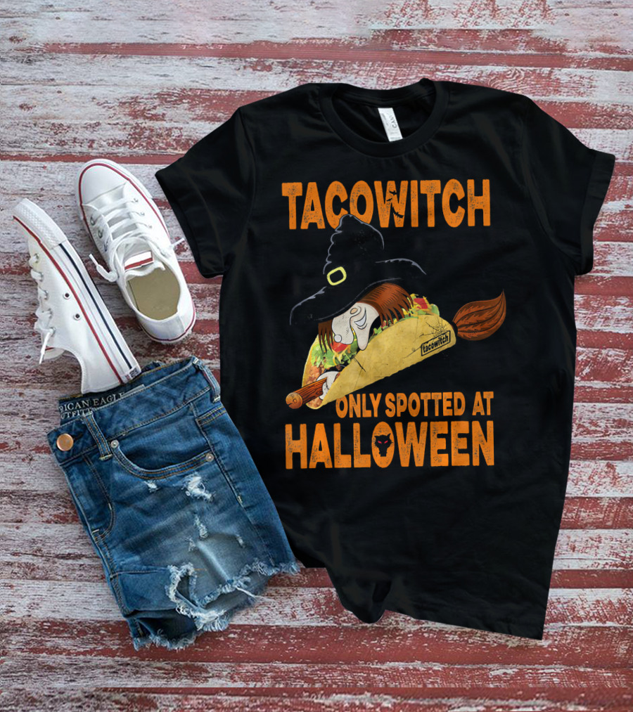 Taco Witch Only Spotted At Halloween T-Shirt