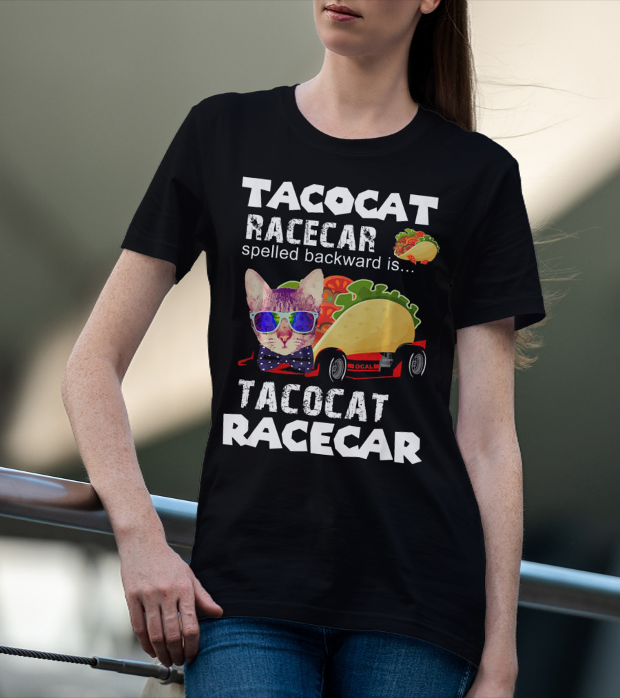 Tacocat Racecar Palindrome Mexican Food With Sunglasses Cat T-Shirt