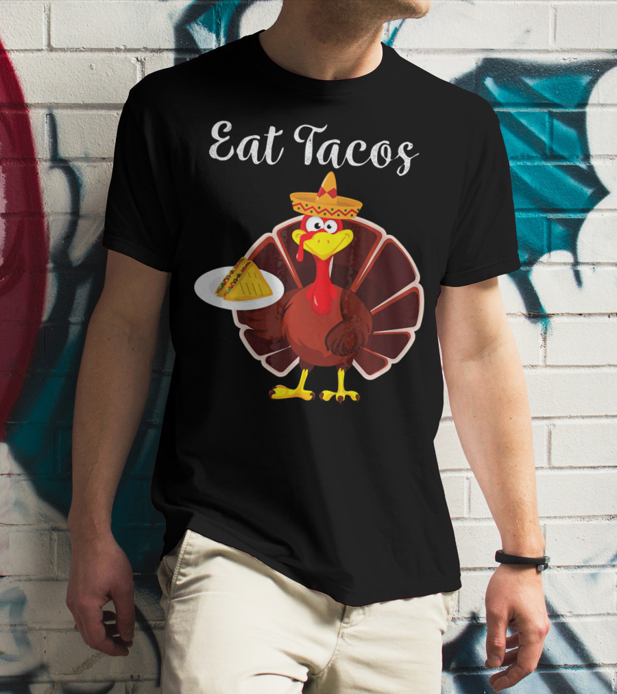 Turkey Eat Tacos Funny Mexican Sombrero T-Shirt