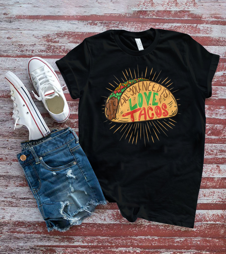 All You Need Is Love And Tacos Hand Drawn Vintage Taco T-Shirt