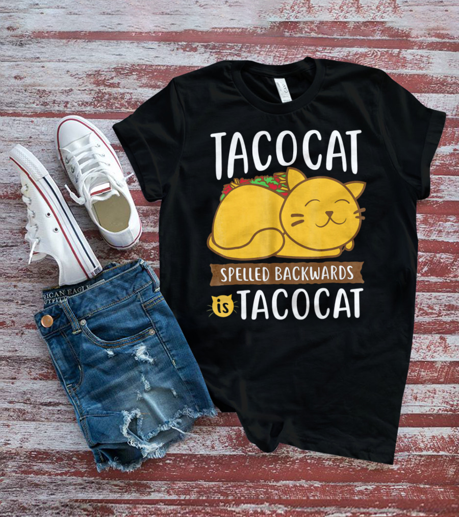 Tacocat Spelled Backwards Is Tacocat Funny Taco Tuesday And Mexican Foo T-Shirt