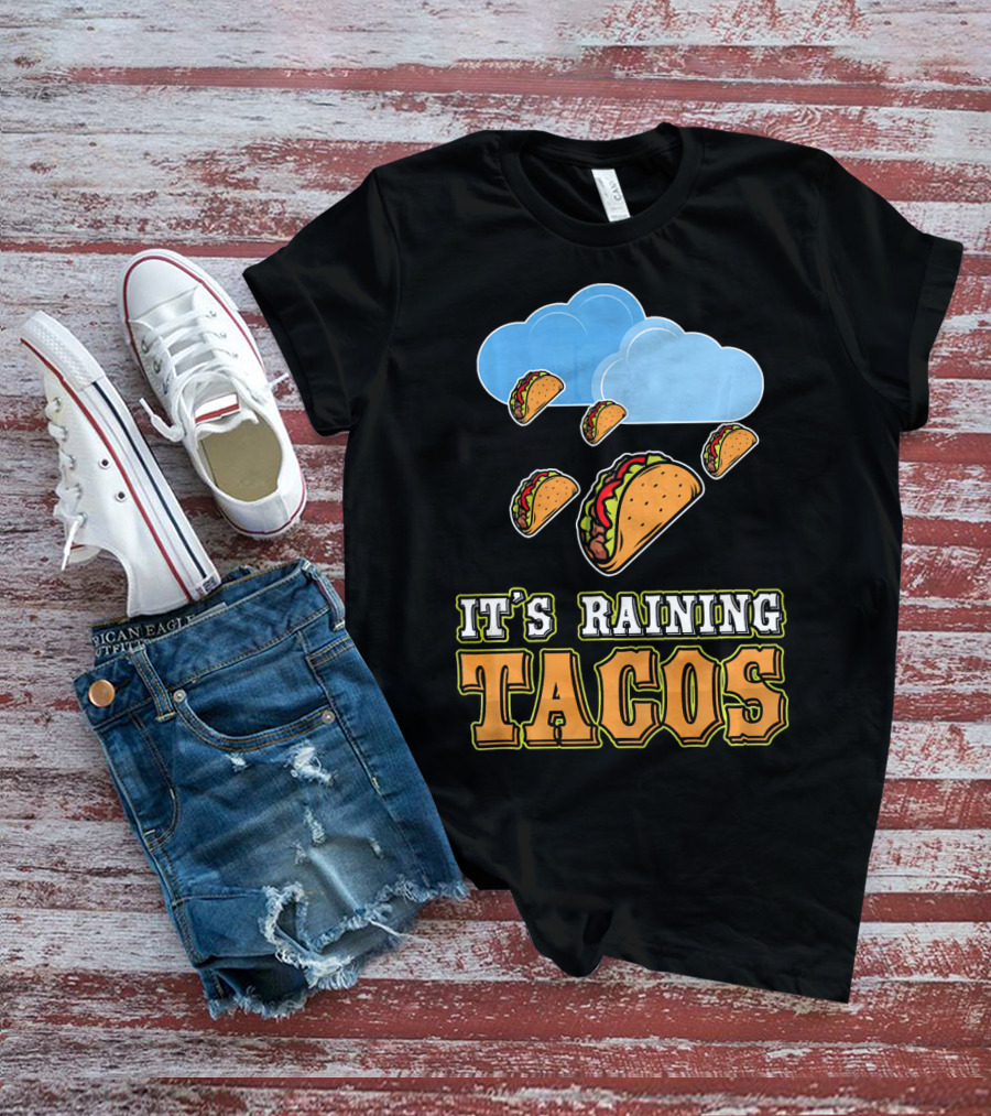 It's Raining Tacos Funny Taco Lover Weather Forecasting T-Shirt