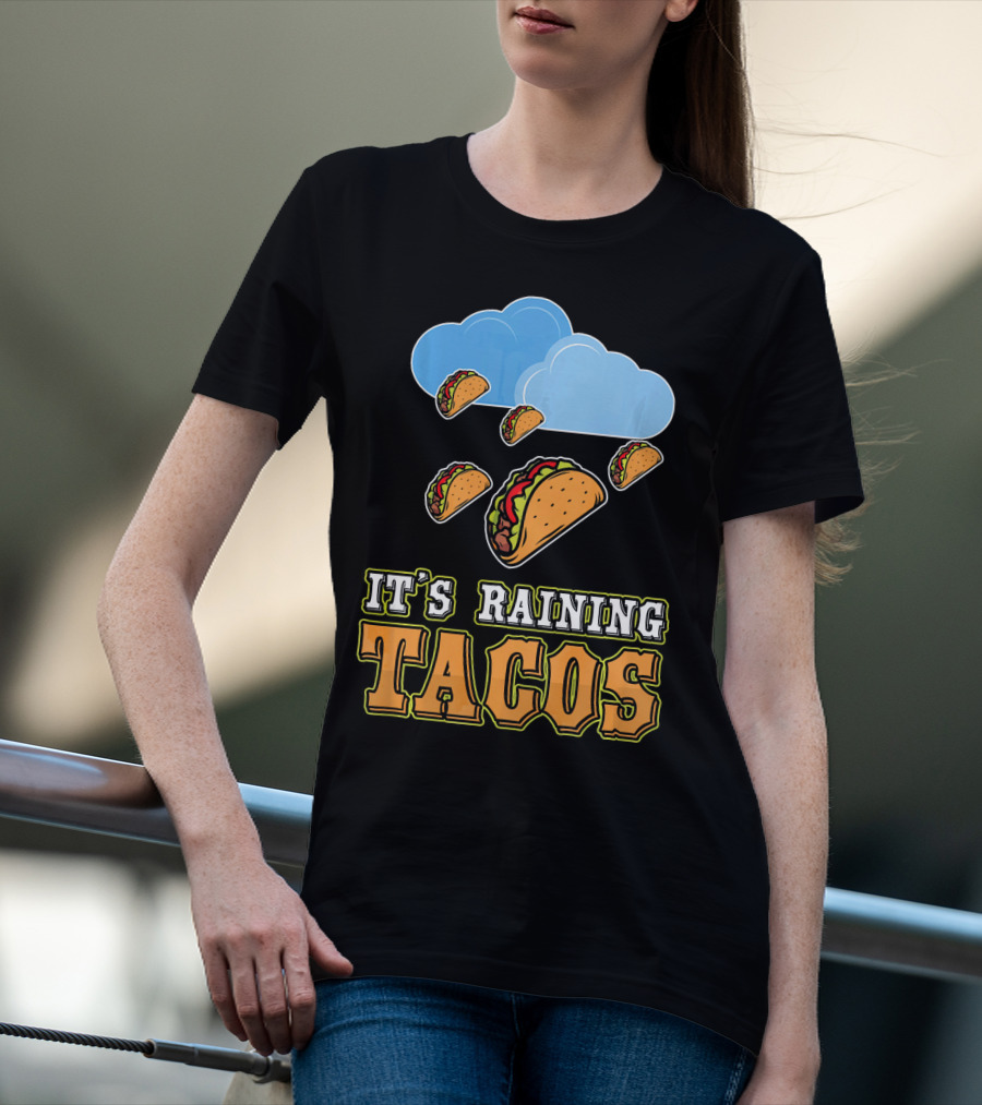 It's Raining Tacos Funny Taco Lover Weather Forecasting T-Shirt