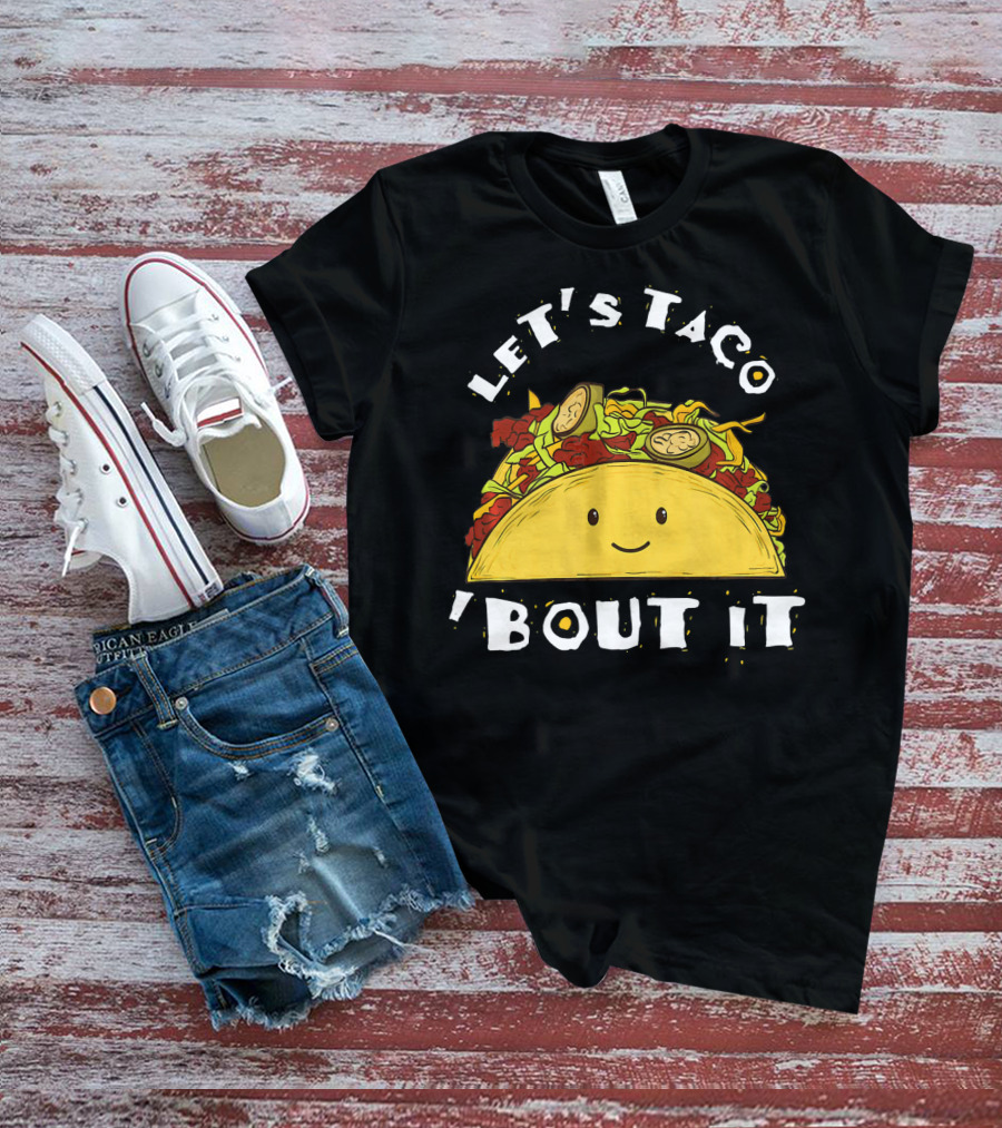 Let's Taco 'Bout It Funny Taco Mexic T-Shirt