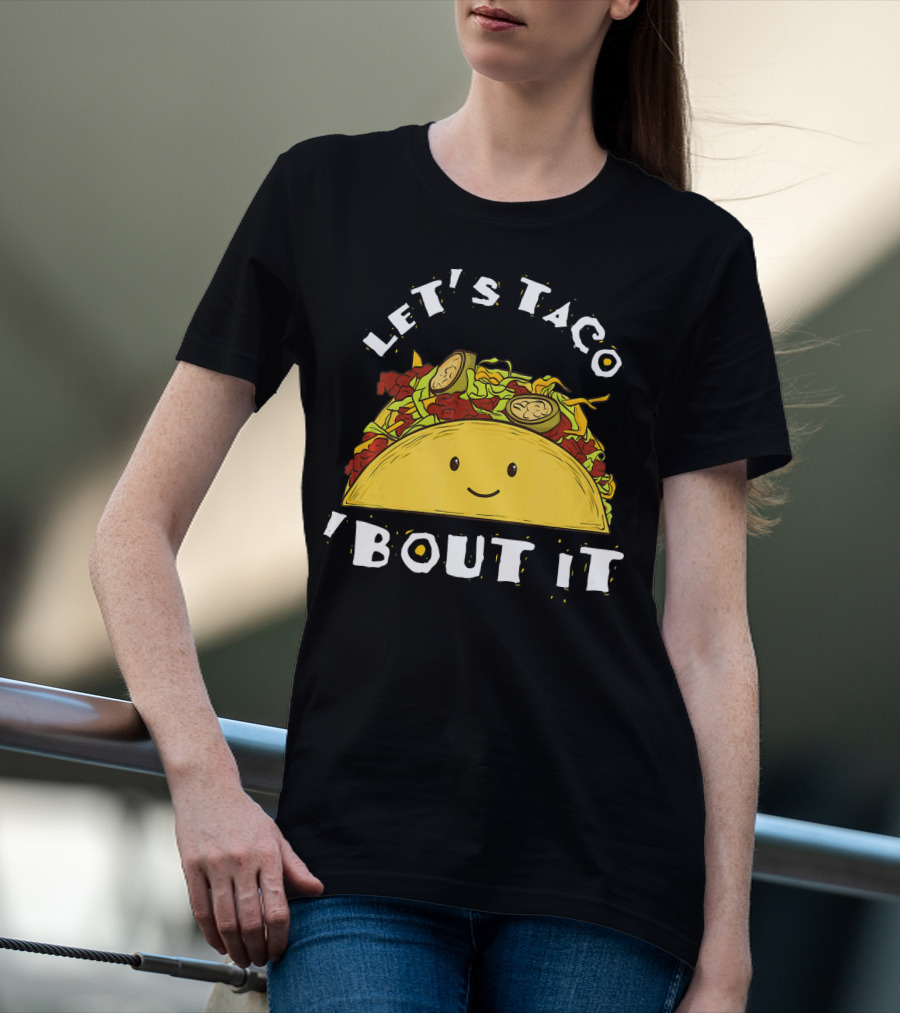 Let's Taco 'Bout It Funny Taco Mexic T-Shirt