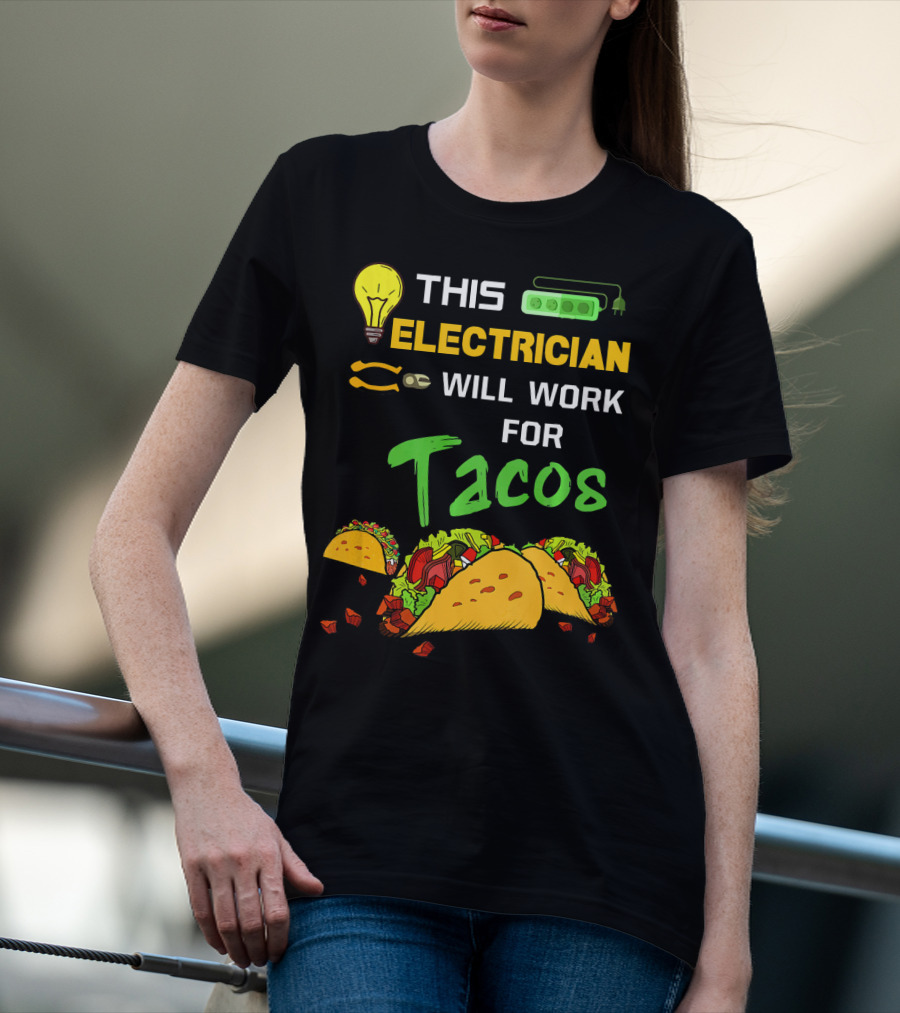 THIS ELECTRICIAN WILL WORK FOR TACOS LIGHT BULB GREEN POWER STRIP T-Shirt