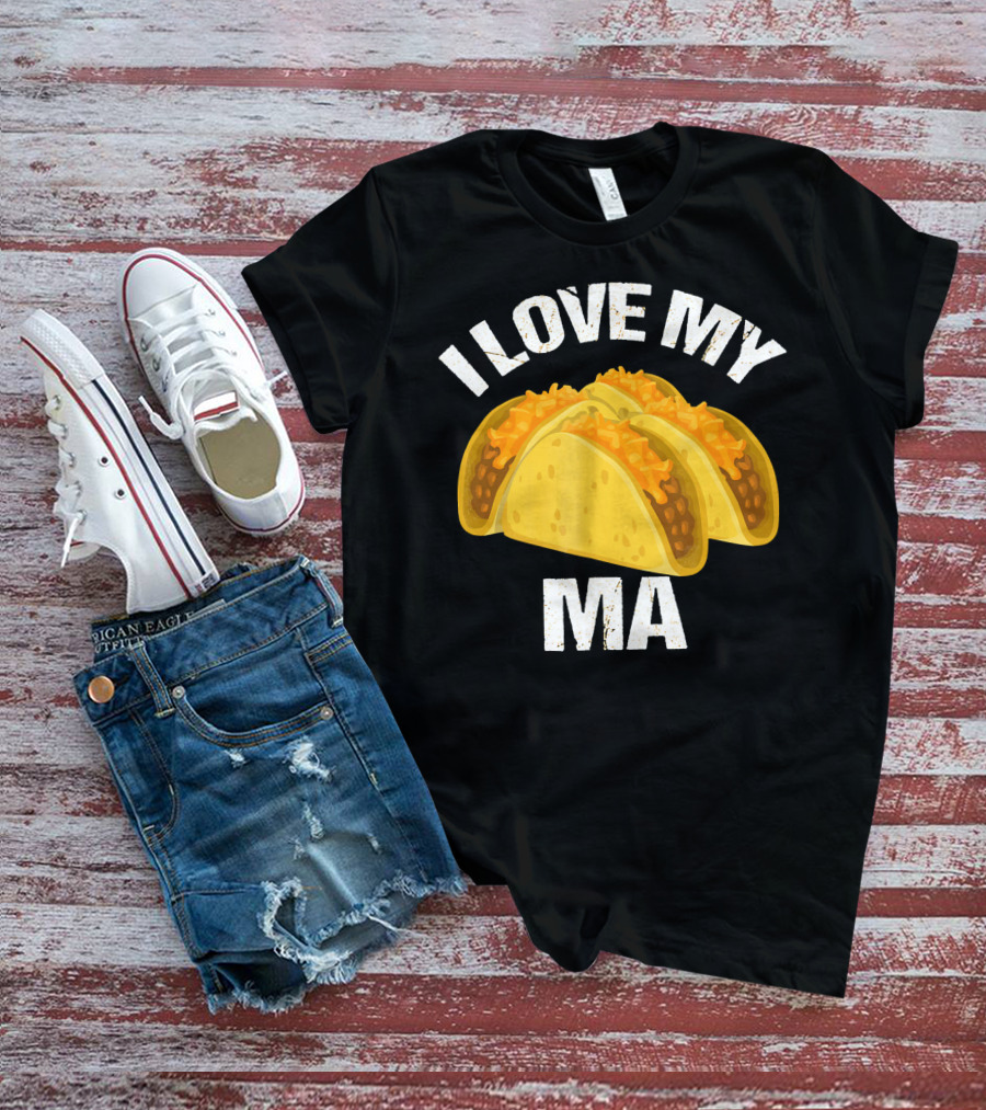 I Love My Ma Taco Truck Lovers T-Shirt