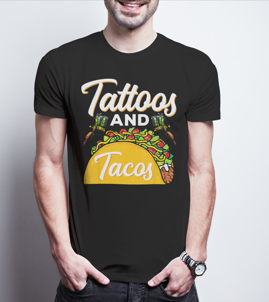 Tattoos And Tacos Ink And Mexican Cuisine Fusion T-Shirt