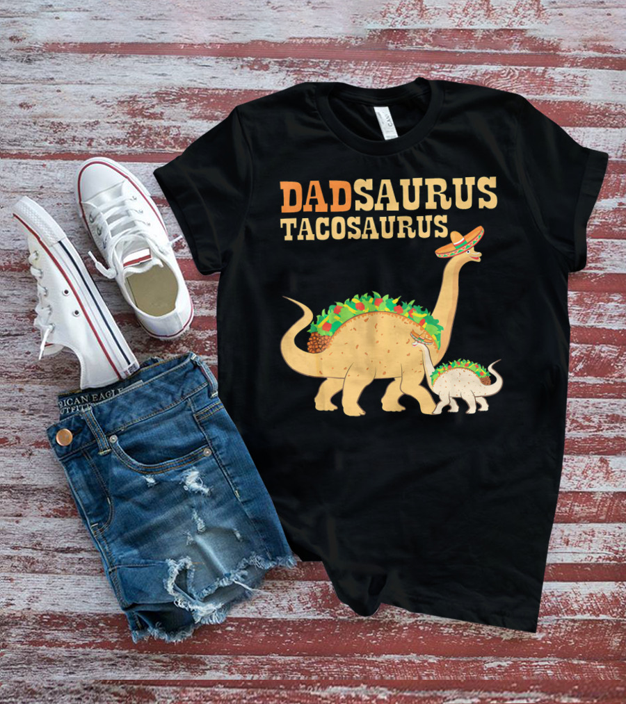Dadsaurus Tacosaurus Dad Dinosaur Taco Sombrero Duo T-Shirt