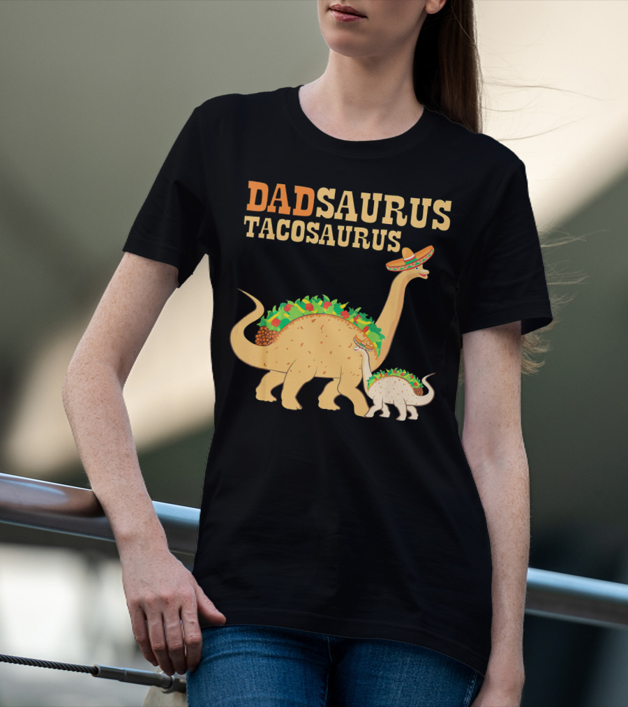 Dadsaurus Tacosaurus Dad Dinosaur Taco Sombrero Duo T-Shirt