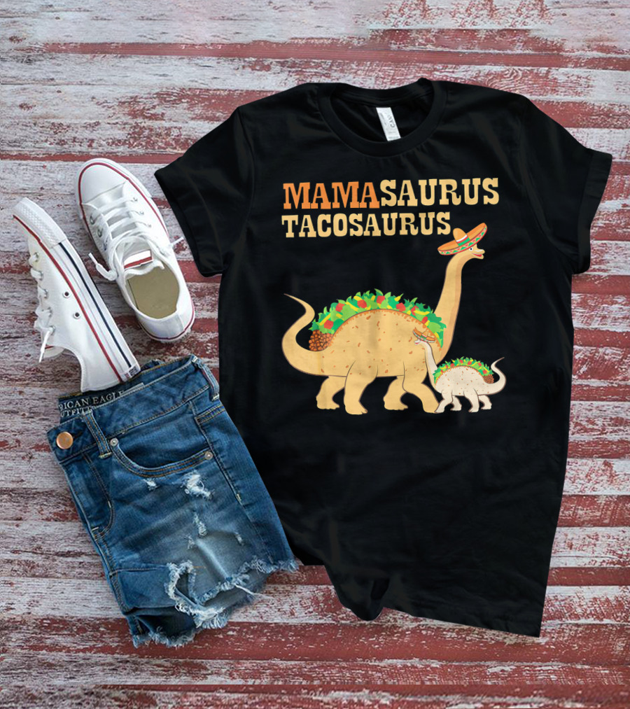 Mamasaurus Tacosaurus Dinosaur Family With Sombrero And Taco Decorations T-Shirt