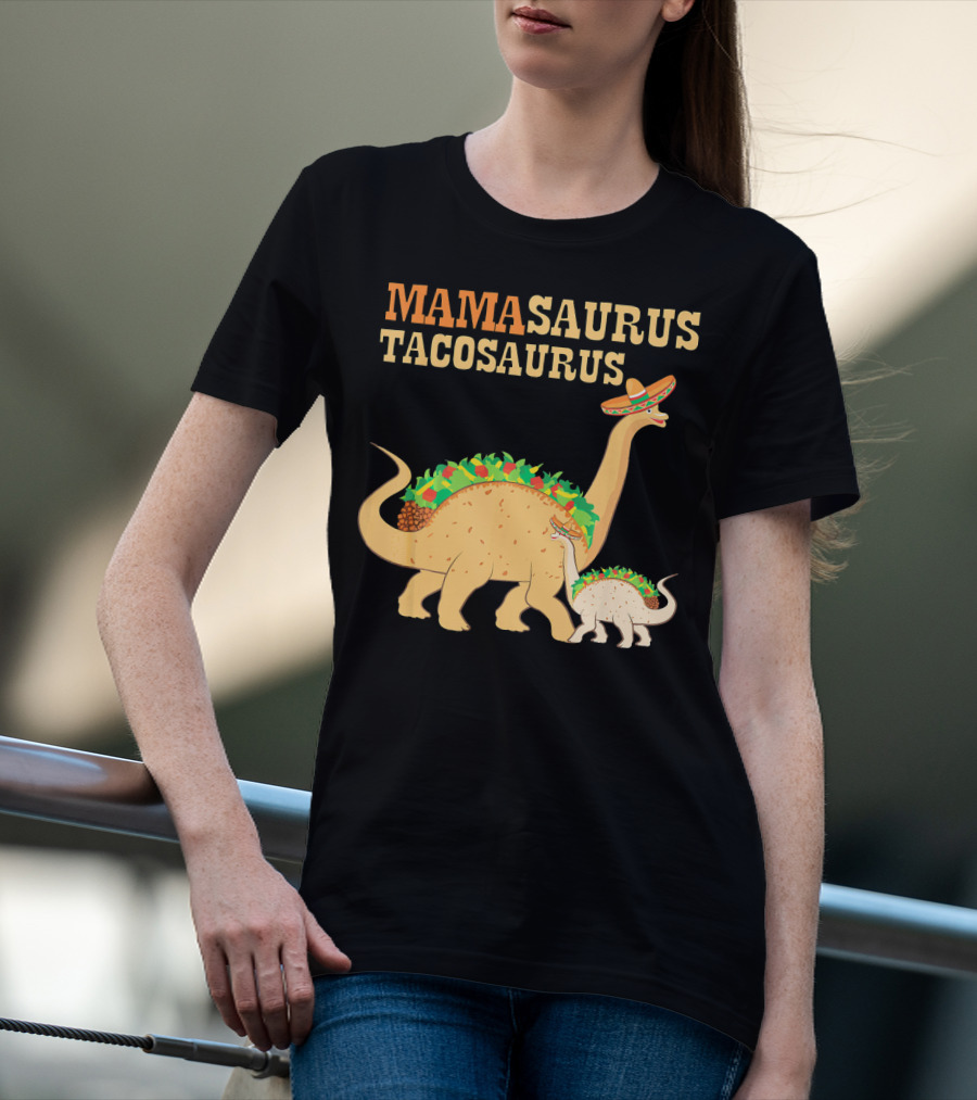 Mamasaurus Tacosaurus Dinosaur Family With Sombrero And Taco Decorations T-Shirt